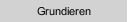 Grundieren